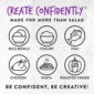 Create Confidently | Made for more than Salad | Rice Bowls, Yogurt, Fish, Chicken, Pasta, Roasted Veggie | Be confident, Be creative!
