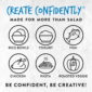 Create Confidently | Made for more than Salad | Rice Bowls, Yogurt, Fish, Chicken, Pasta, Roasted Veggie | Be confident, Be creative!